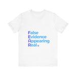 FEAR - False Evidence Appearing Real