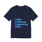 FEAR - False Evidence Appearing Real